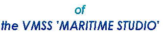 of the VMSS  'MARITIME STUDIO'